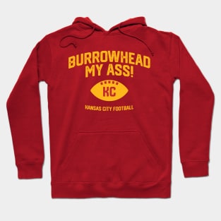 Burrowhead My Ass! Hoodie